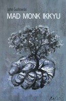 Mad Monk Ikkyu John Guzlowski Taschenbuch Kartoniert / Broschiert Englisch 2021