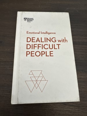 Tony Schwartz Amy Gallo Mark Gerzon Dealing with Difficult People (Hardback)