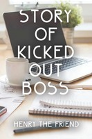 Story Of Kicked Out Boss Henry The Friend Taschenbuch Kartoniert / Broschiert