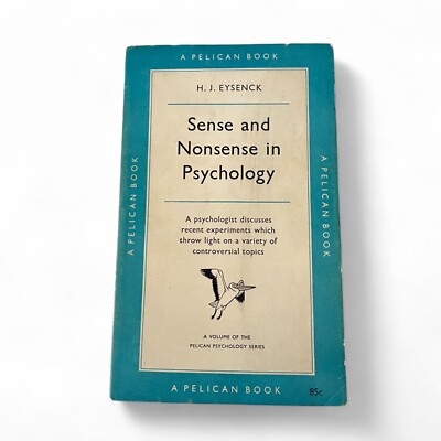 Sense and Nonsense in Psychology H.J. Eysenck Vintage Paperback 1957 Pelican