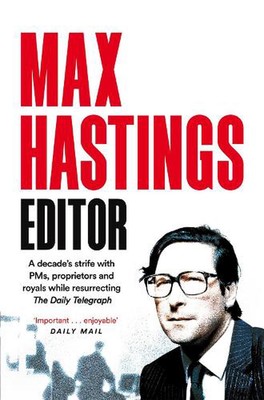 Editor: A decade's strife with PMs, proprietors and royals while resurrecting Th