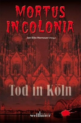 Mortus in Colonia Jan-Eike Hornauer Regionalkrimi Taschenbuch Deutsch
