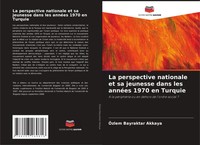 ÖZlem Bayraktar Akkaya | La Perspective Nationale Et Sa Jeunesse Dans Les...