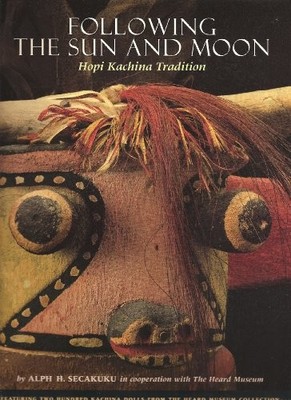 Following the Sun and Moon: Hopi Kac... by Alph H. Secakuku Paperback / softback