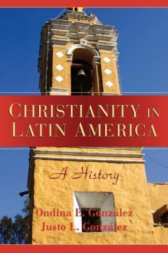 Christianity in Latin America A History González González Paperback
