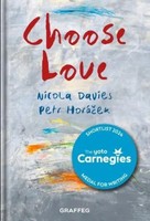 Choose Love | Nicola Davies | Englisch | Buch | Gebunden | 2022 | Graffeg
