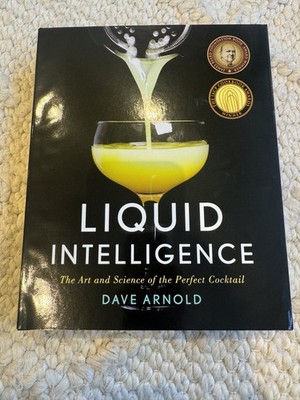 Liquid Intelligence by Dave Arnold | Hardcover | 2014