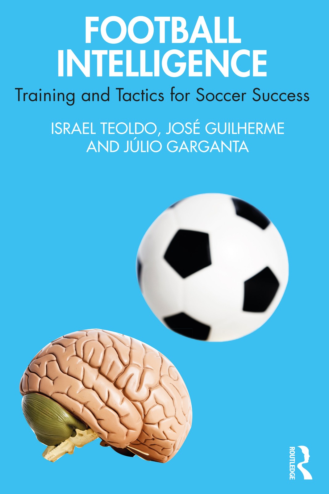 Football Intelligence by Júlio Garganta, José Guilherme and Israel. Teoldo ... - Image 3