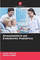 ArmamentáRio Em Endodontia PediáTrica Samir Sampat