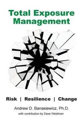Total Exposure Management - Paperback By Banasiewicz, Andrew D - GOOD