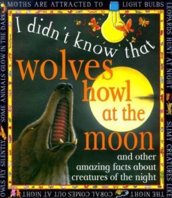 I Didn't Know That Wolves Howl at the Moon by Cecilia Fitzsimons