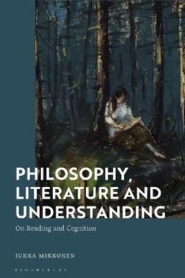 Jukka  Mikkonen Philosophy, Literature and Understanding (Taschenbuch)