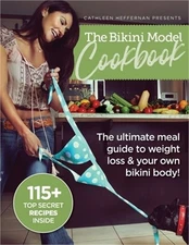 The Bikini Model Cookbook: The Ultimate Meal Guide To weight Loss & Your Own Bik
