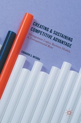 Creating and Sustaining Competitive Advantage - 9783319545394