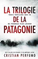 La Trilogie De La Patagonie | Cristian Perfumo | Taschenbuch | FranzöSisch