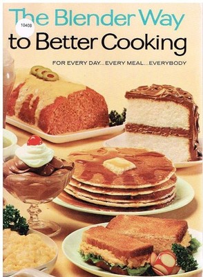 THE BLENDER WAY TO BETTER COOKING