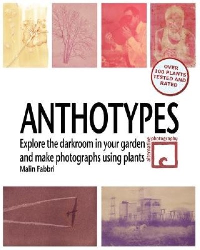 Anthotypes: Explore the darkroom in your garden and make photographs using