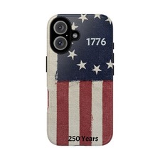 Tough Cases. Celebrating, 250 Years, 1776 American Flag, Phone Case.