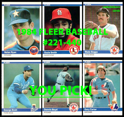 1984 FLEER Baseball #221-440 Complete Your Set $2 or 2 Card Minimum YOU PICK!