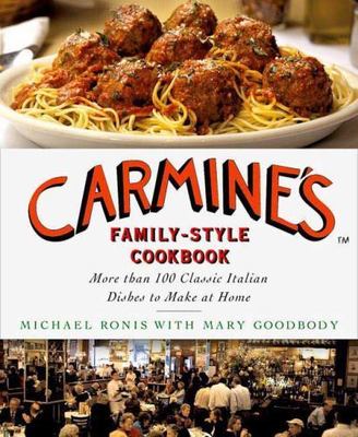 Carmine's Family-Style Cookbook: More Than 100 Classic Italian Dishes ~ HC/DJ ~
