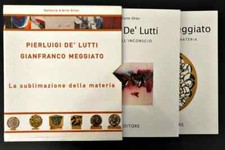 Pierluigi De Lutti - Gianfranco Meggiato: Velature... La Sublimazione della....
