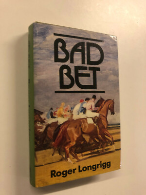 Bad Bet by Roger Longrigg - Pub: Hamish Hamilton - 1982 - Hardback Book