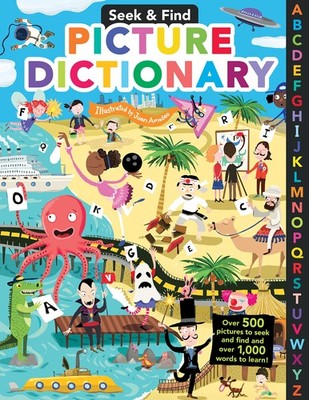 Seek & Find Picture Dictionary: Over 500 pictures to seek and find and over ...