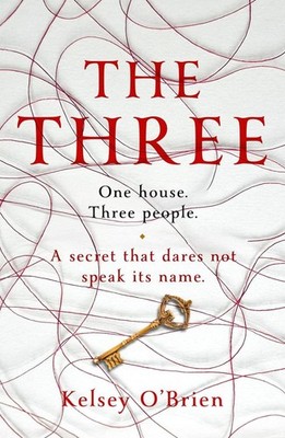 The Three: A devastating, compelling historical thriller by Kelsey O'Brien Paper