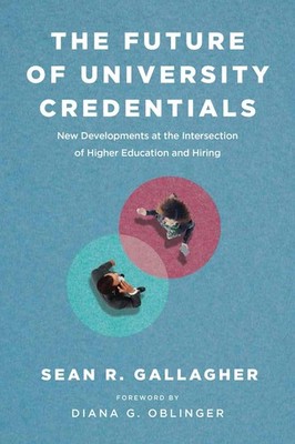 The Future of University Credentials: New Developments at the Intersection of Hi