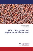 Arun Krishna Pal (U. A.) | Effect Of Irrigation And Sulphur On Indian Mustard