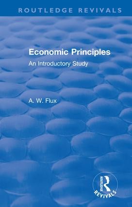 Revival: Economic Principles (1904)