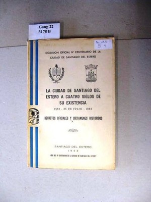 La Ciudad de Santiago del Estero a cuatro Siglos de su Existencia, 25 de Julio 1