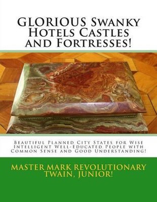 GLORIOUS Swanky Hotels Castles and Fortresses!: Beautiful Planned City States fo