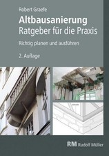 Altbausanierung - Ratgeber für die Praxis Ro...