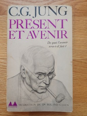 Présent et Avenir   C.G. Jung   1962 Buchet/Chastel   Vintage French Paperback