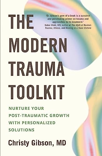 The Modern Trauma Toolkit: Nurture Your Post-Traumatic Growth with Personalized - Image 5