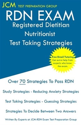 RDN Exam - Registered Dietitian Nutritionist Test Taking Strategies: Register...