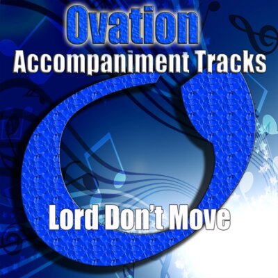Lord Don't Move  - The Hoppers - Accompaniment Track
