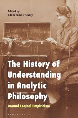Tuboly - History of Understanding in Analytic Philosophy  Around Logic - X555z