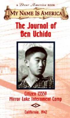The Journal of Ben Uchida: Citizen 13559, Mirror Lake Internment Camp - GOOD