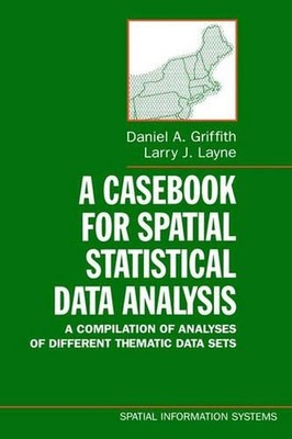 A Casebook for Spatial Statistical Data Analysis: A Compilation of Different The