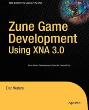 Zune Game Development using XNA 3.0 (Expert's Voice in XNA) By D