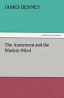 James Denney | The Atonement And The Modern Mind | Taschenbuch | Englisch (2012)