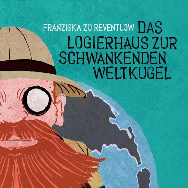 Thumbnail - Das Logierhaus Zur Schwankenden Weltkugel Franziska Zu Reventlow -