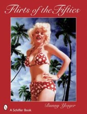Bunny Yeager's Flirts of the Fifties, Paperback by Yeager, Bunny, Brand New, ...