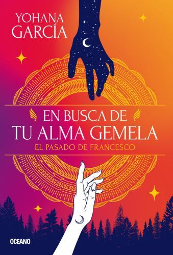 En busca de tu alma gemela. : El Pasado De Francesco, Paperback by García, Yo...