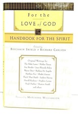 For The Love Of God: Handbook For The Spirit By Benjamin Shield/Richard Carlson