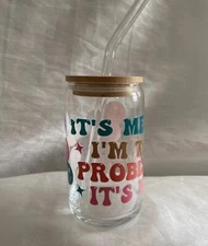 It’s Me Hi I’m The Problem It’s Me 16oz Libby Glass Cup