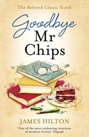 Goodbye Mr Chips | James Hilton | Englisch | Taschenbuch | 2016