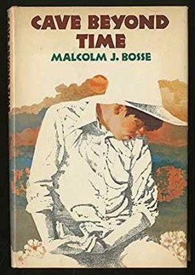 Cave Beyond Time Hardcover Malcolm J. Bosse